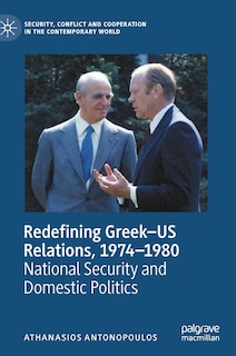 Front cover_Redefining Greek-us Relations, 1974-1980