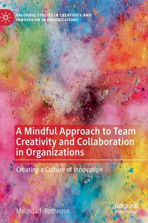 Couverture_A Mindful Approach To Team Creativity And Collaboration In Organizations