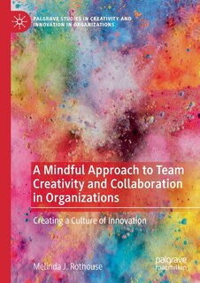 Couverture_A Mindful Approach To Team Creativity And Collaboration In Organizations