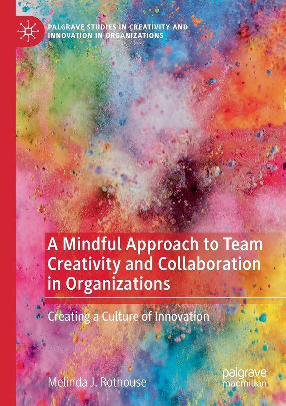 Couverture_A Mindful Approach To Team Creativity And Collaboration In Organizations