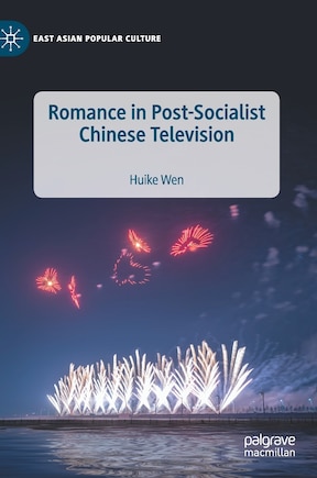 Romance In Post-socialist Chinese Television