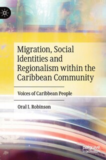 Front cover_Migration, Social Identities And Regionalism Within The Caribbean Community