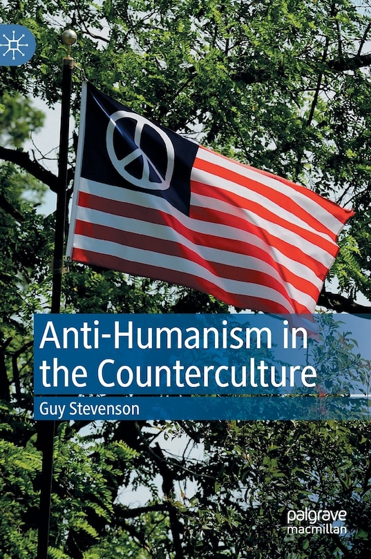 Couverture_Anti-humanism In The Counterculture