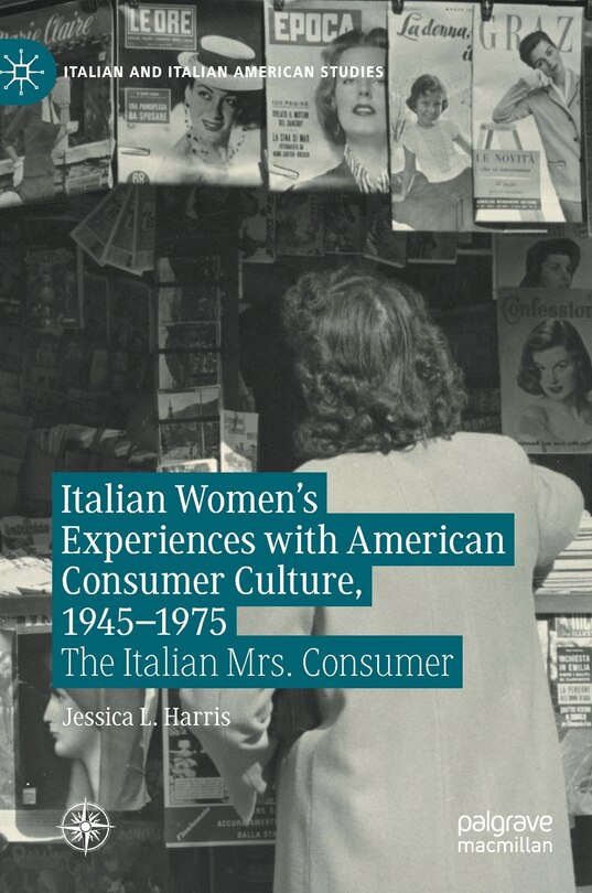 Couverture_Italian Women's Experiences With American Consumer Culture, 1945-1975