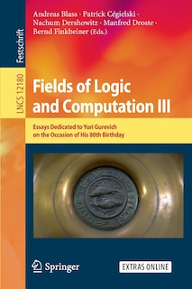 Front cover_Fields Of Logic And Computation Iii