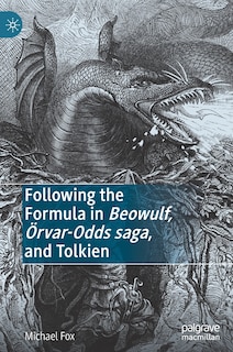 Front cover_Following The Formula In Beowulf, Orvar-odds Saga, And Tolkien