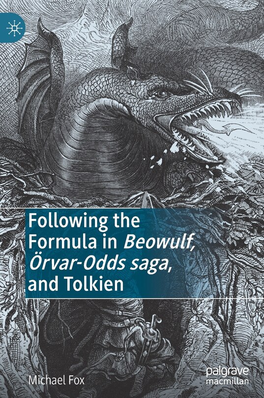 Front cover_Following The Formula In Beowulf, Orvar-odds Saga, And Tolkien