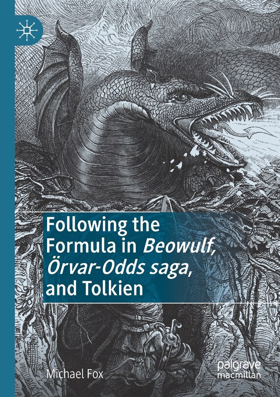 Front cover_Following The Formula In Beowulf, Orvar-odds Saga, And Tolkien