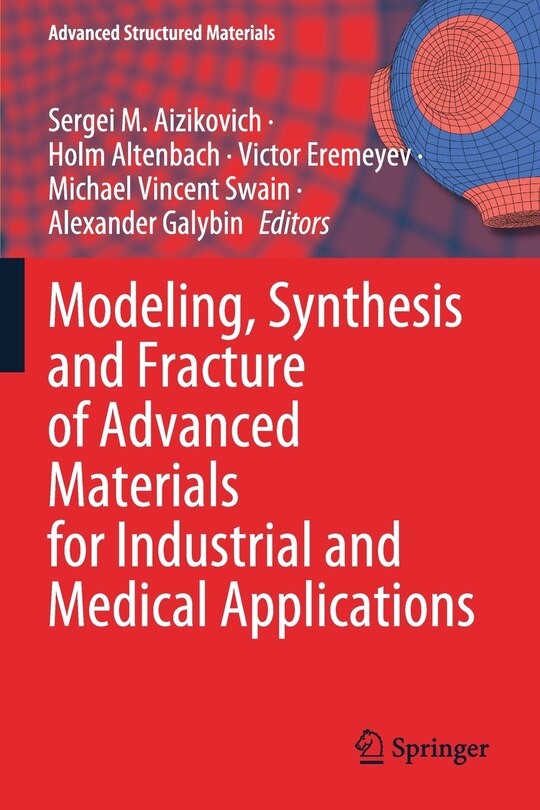 Front cover_Modeling, Synthesis and Fracture of Advanced Materials for Industrial and Medical Applications