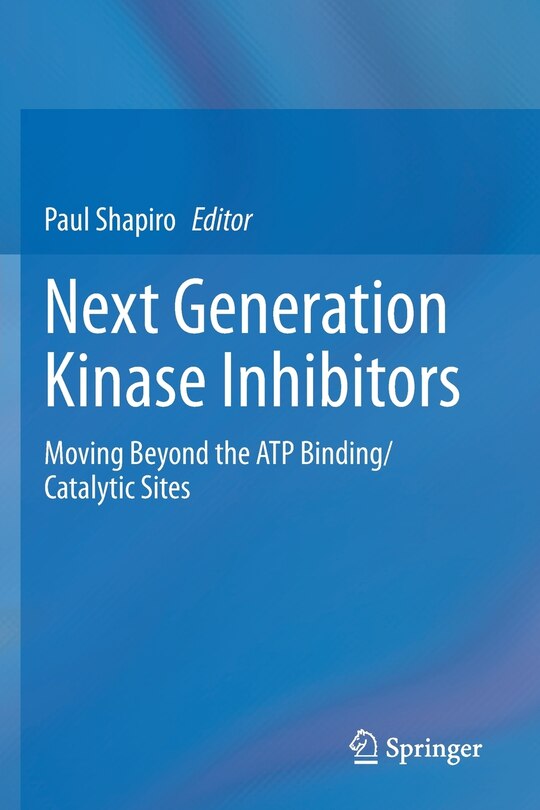 Next Generation Kinase Inhibitors: Moving Beyond The Atp Binding/catalytic Sites