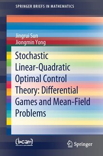 Front cover_Stochastic Linear-Quadratic Optimal Control Theory