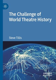 Front cover_The Challenge Of World Theatre History
