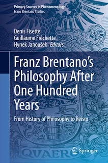 Front cover_Franz Brentano's Philosophy After One Hundred Years