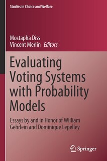 Couverture_Evaluating Voting Systems With Probability Models