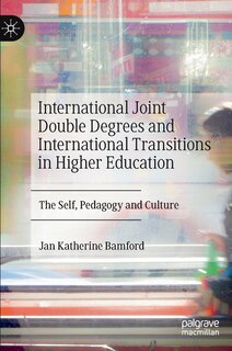 Front cover_International Joint Double Degrees And International Transitions In Higher Education