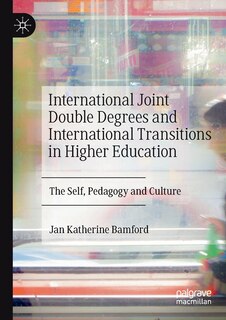 Front cover_International Joint Double Degrees And International Transitions In Higher Education