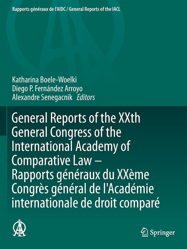 Front cover_General Reports Of The Xxth General Congress Of The International Academy Of Comparative Law - Rapports Generaux Du Xxeme Congres General De L'academie Internationale De Droit Compare