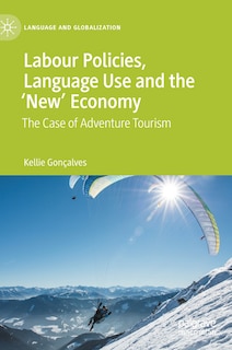Front cover_Labour Policies, Language Use And The 'new' Economy