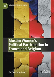 Front cover_Muslim Women's Political Participation In France And Belgium