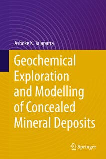 Front cover_Geochemical Exploration And Modelling Of Concealed Mineral Deposits