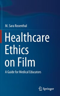 Couverture_Healthcare Ethics On Film