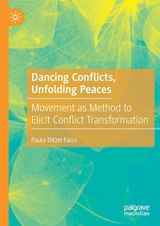 Front cover_Dancing Conflicts, Unfolding Peaces