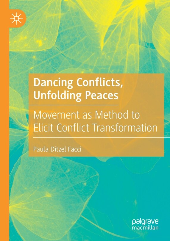 Front cover_Dancing Conflicts, Unfolding Peaces