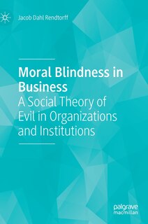 Front cover_Moral Blindness In Business