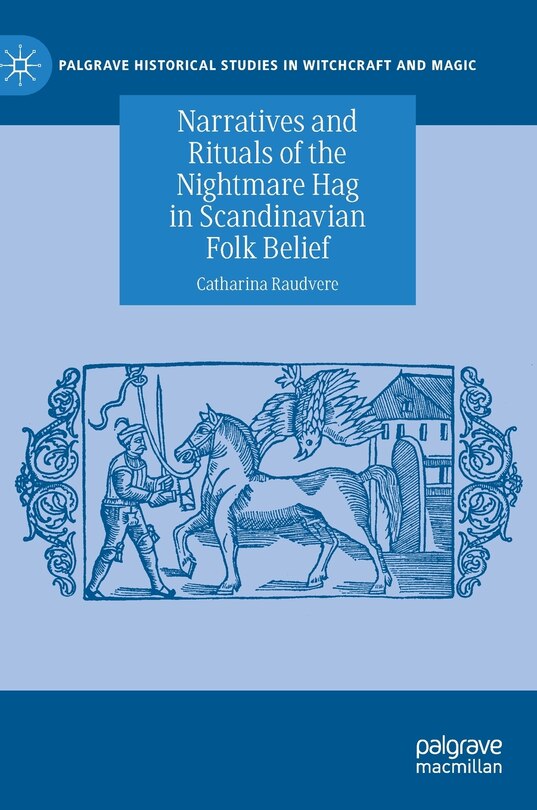 Couverture_Narratives And Rituals Of The Nightmare Hag In Scandinavian Folk Belief