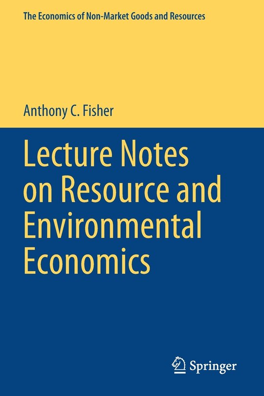 Front cover_Lecture Notes On Resource And Environmental Economics