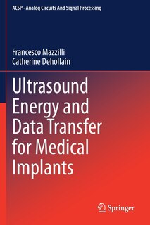 Front cover_Ultrasound Energy And Data Transfer For Medical Implants