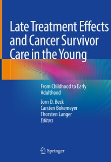 Couverture_Late Treatment Effects And Cancer Survivor Care In The Young
