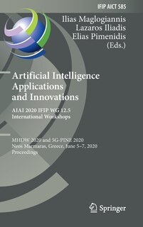Couverture_Artificial Intelligence Applications And Innovations. Aiai 2020 Ifip Wg 12.5 International Workshops