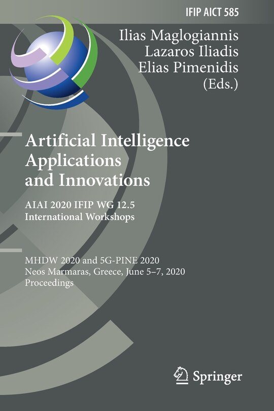 Couverture_Artificial Intelligence Applications And Innovations. Aiai 2020 Ifip Wg 12.5 International Workshops