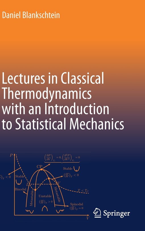 Front cover_Lectures In Classical Thermodynamics With An Introduction To Statistical Mechanics