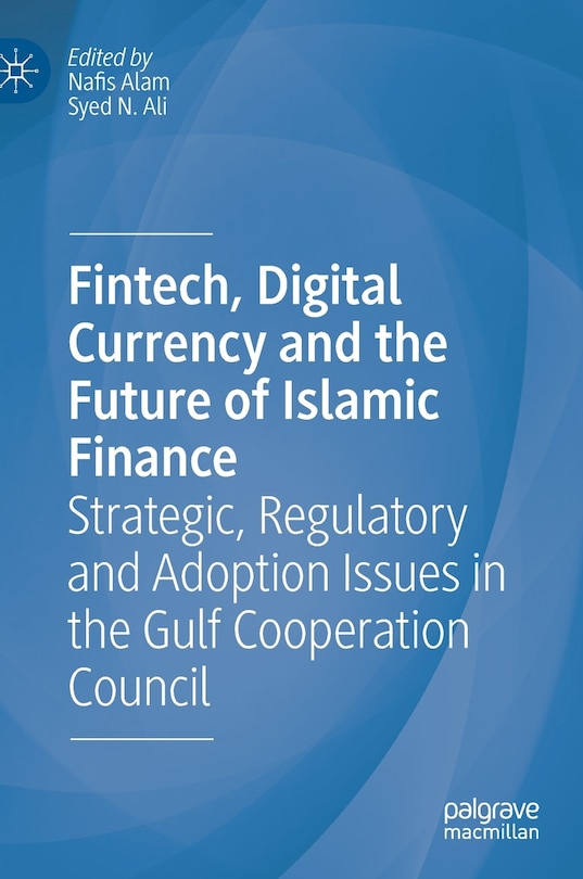 Front cover_Fintech, Digital Currency And The Future Of Islamic Finance