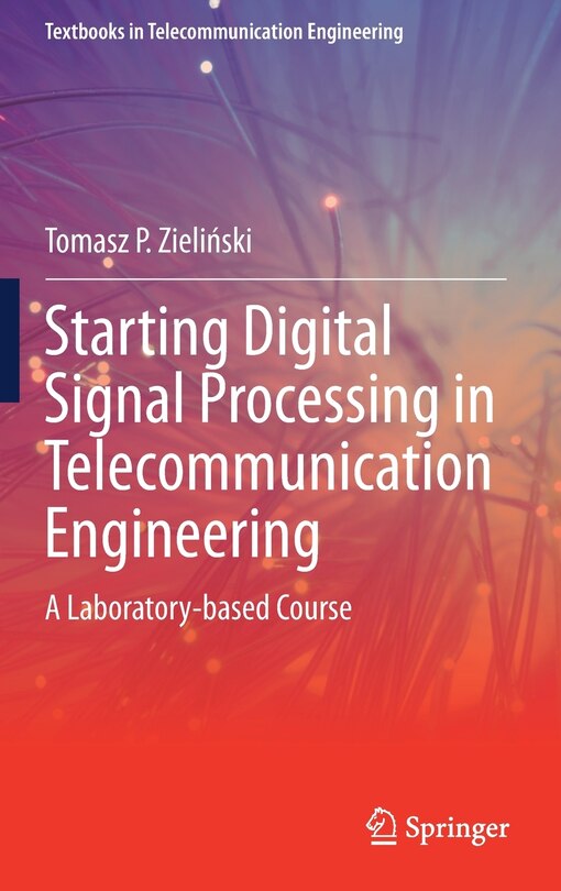 Front cover_Starting Digital Signal Processing In Telecommunication Engineering
