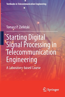 Couverture_Starting Digital Signal Processing In Telecommunication Engineering