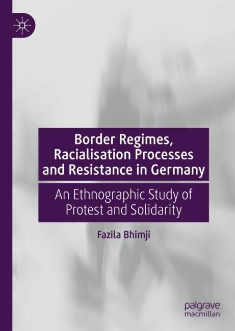 Front cover_Border Regimes, Racialisation Processes And Resistance In Germany