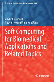 Front cover_Soft Computing For Biomedical Applications And Related Topics
