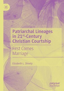 Front cover_Patriarchal Lineages In 21st-century Christian Courtship