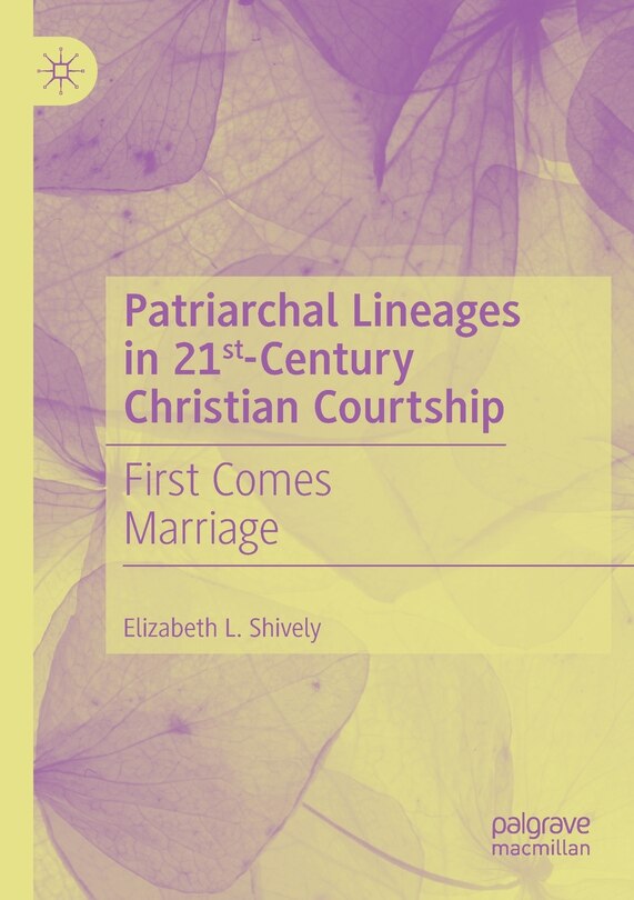 Front cover_Patriarchal Lineages In 21st-century Christian Courtship