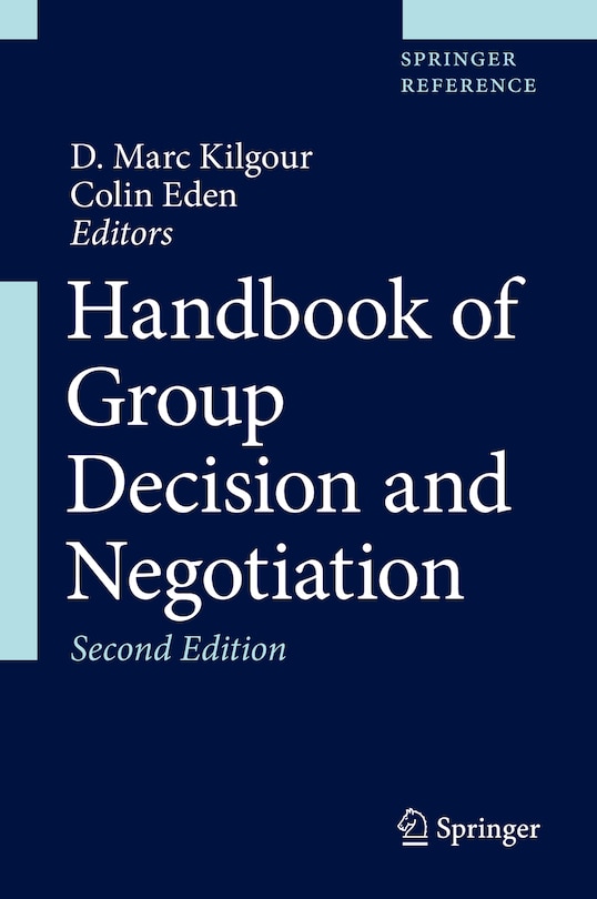 Front cover_Handbook Of Group Decision And Negotiation