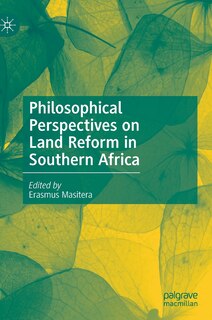 Front cover_Philosophical Perspectives On Land Reform In Southern Africa