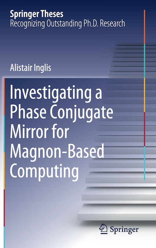 Front cover_Investigating A Phase Conjugate Mirror For Magnon-based Computing