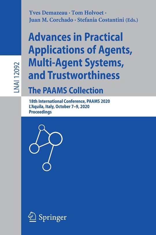 Front cover_Advances In Practical Applications Of Agents, Multi-agent Systems, And Trustworthiness. The Paams Collection