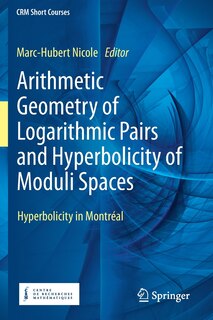 Front cover_Arithmetic Geometry Of Logarithmic Pairs And Hyperbolicity Of Moduli Spaces