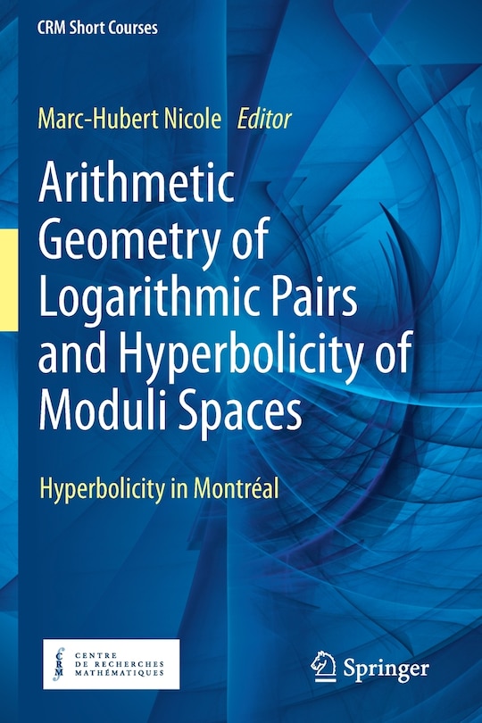 Front cover_Arithmetic Geometry Of Logarithmic Pairs And Hyperbolicity Of Moduli Spaces