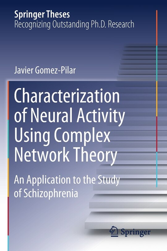 Front cover_Characterization Of Neural Activity Using Complex Network Theory