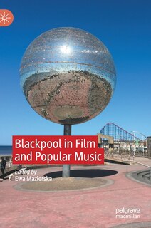 Front cover_Blackpool In Film And Popular Music